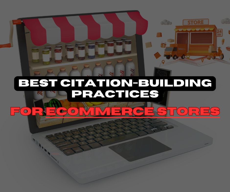 Best Citation-Building Practices for eCommerce Stores