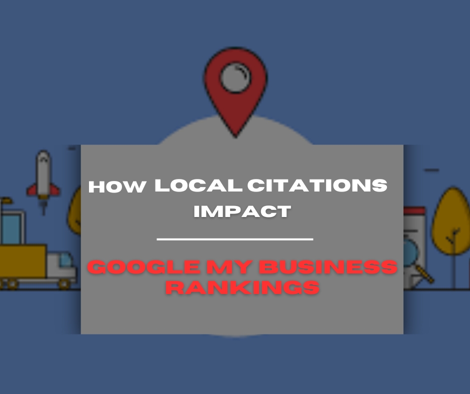 How local citations impact Google My Business rankings