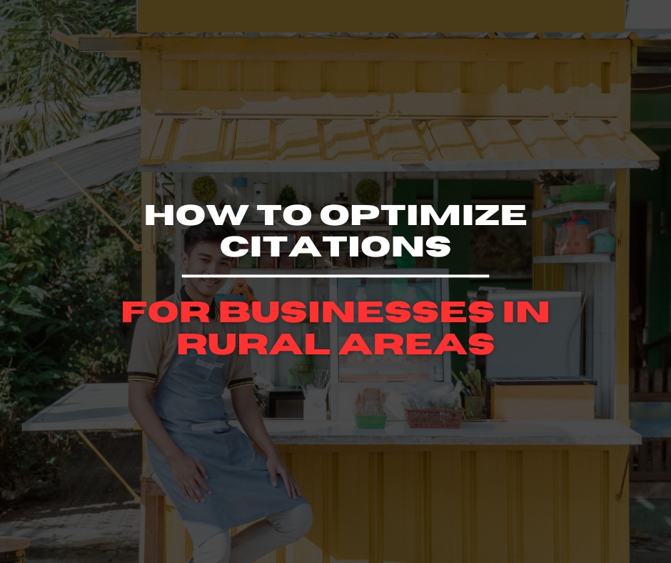 How to Optimize Citations for Businesses in Rural Areas