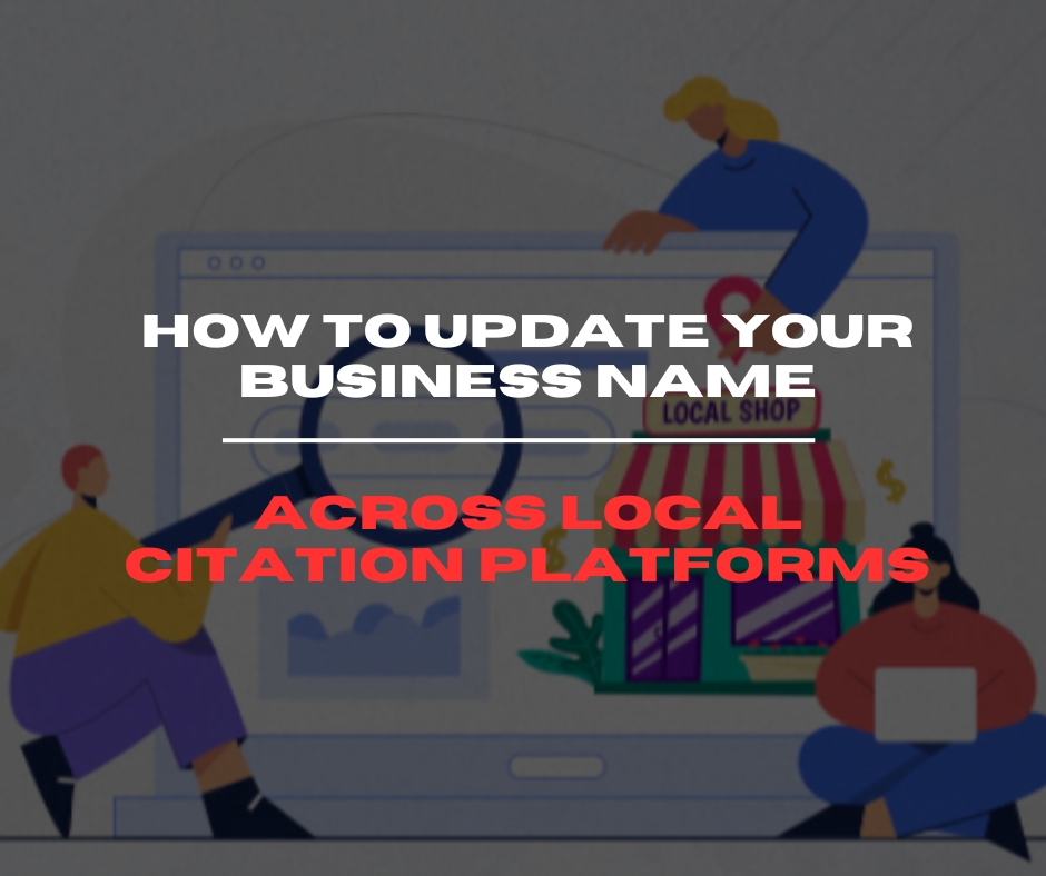 How to update your business name across local citation platforms