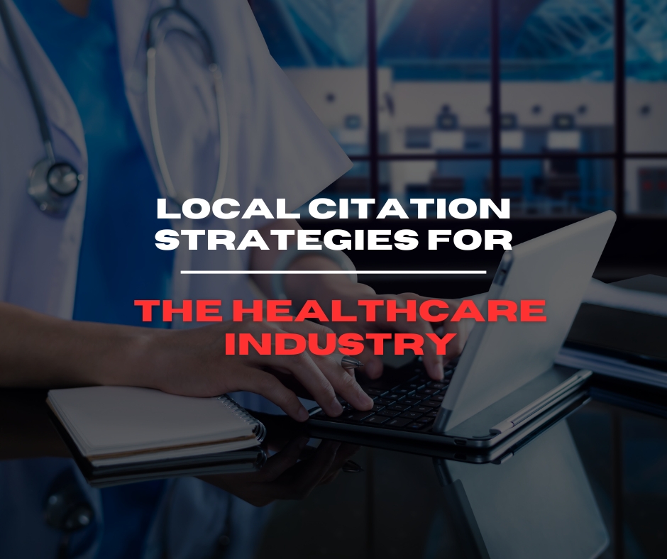 Local Citation Strategies for the Healthcare Industry