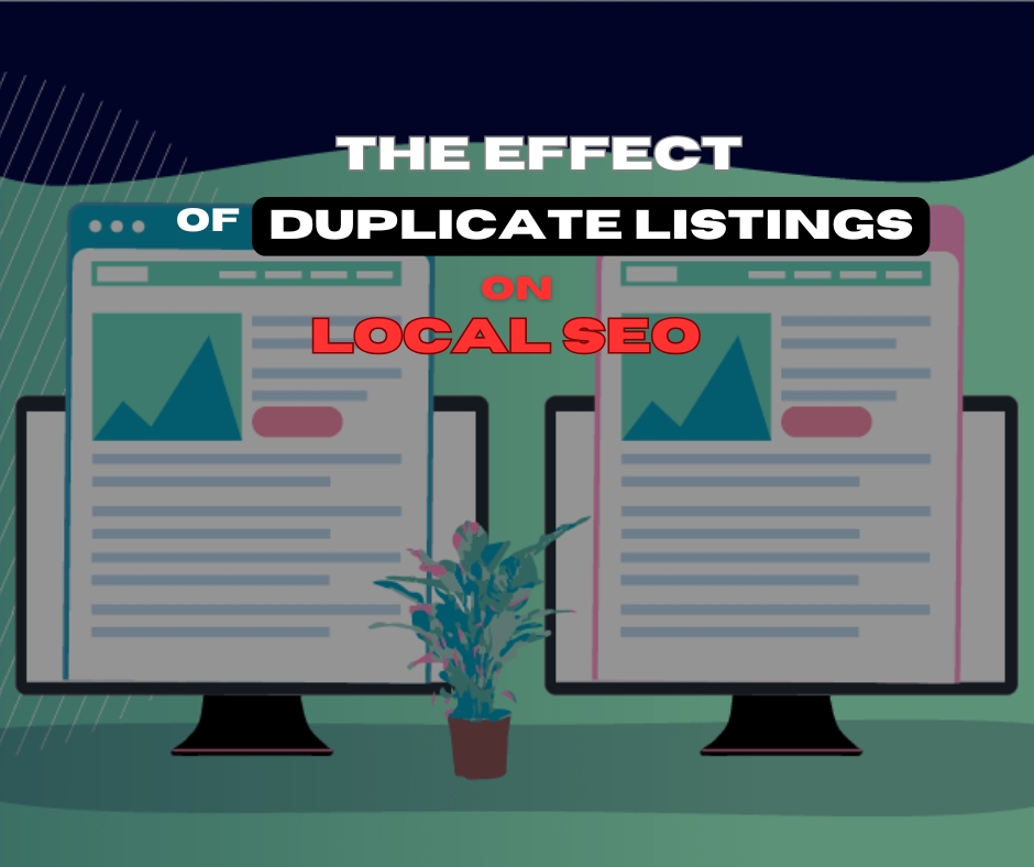 The effect of duplicate listings on local SEO